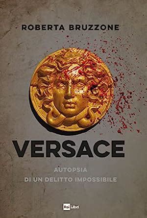 VERSACE: Autopsia di un delitto impossibile eBook 